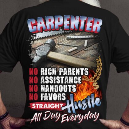 Carpenter Straight Hustle All day Everyday