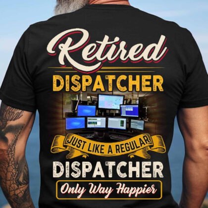 Awesome Retired Dispatcher